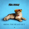 Bring The Beast Out - Extended Mix