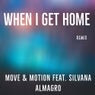When I Get Home (feat. Silvana Almagro) [Remix]