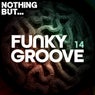 Nothing But... Funky Groove, Vol. 14
