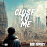 Close To Me (Extended Mix)