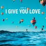 I Give You Love (Extended Mix)