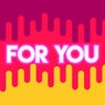 For You