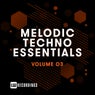 Melodic Techno Essentials, Vol. 03