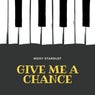 Give Me a Chance