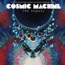 Cosmic Machine - The Sequel