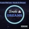 Smoke & Dreams