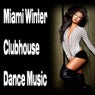 Miami Winter Clubhouse Dance Music