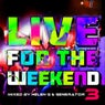 Live For The Weekend 03