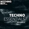 Nothing But... Techno Essentials, Vol. 13