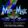 Might and Magic III: Isles of Terra: FM-TOWNS OPN2 - Official Game Soundtrack