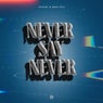 Never Say Never (Extended Mix)