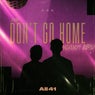 Don't Go Home