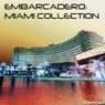Embarcadero: Miami Collection