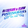 We Are Pussshavers