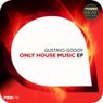 Only House Music EP