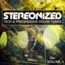 Stereonized - Tech & Progressive House Tunes Vol. 4