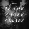 If the Smoke Clears