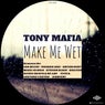 Make Me Wet (Incl. Remixes)