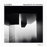 Fragments of Nothing