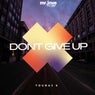 Don't give up