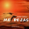 Me Dejas