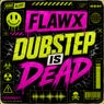 Dubstep Is Dead
