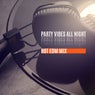 Party Vibes All Night: Hot EDM Mix