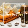 Lazy Day Spa - Soothing And Relaxing Music For Hot Stone Massage And Aromatherapy