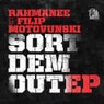 Rahmanee & Filip Motovunski : Sort Dem Out EP