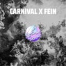 Carnival x Fein