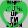 When You're Up I'm Down (Extended Mix)