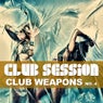 Club Session Pres. Club Weapons No. 4
