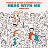 Here With Me - Remixes