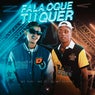 Fala o Que Tu Quer