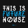 This Is Future House, Vol. 1