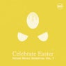 Celebrate Easter - House Music Essential Vol. 1