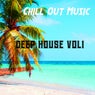 Chill Out Music Deep House vol 1