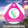 Tech Quadrophonik Boogie House