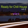Ready For Chillhouse Vol.2
