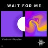 Wait for Me