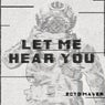 Let Me Hear You