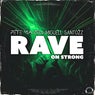 Rave on Strong