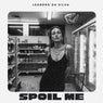 Spoil Me (Extended Mix)