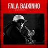 Fala Baixinho