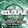 Ignorant World, The Remixes