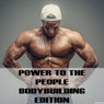 Power to the People: Bodybuilding Edition