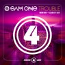 Trouble