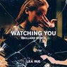 Watching You (Gaillard Extended Remix)