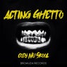 Acting Ghetto