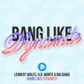 Bang Like Dynamite Original Extended Mix
